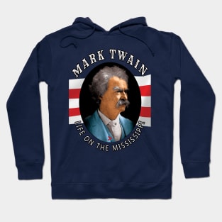 Mark Twain - The Life on Mississippi Hoodie